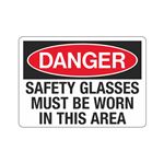 Danger Safety Glasses Must Be Worn In This Area  Sign